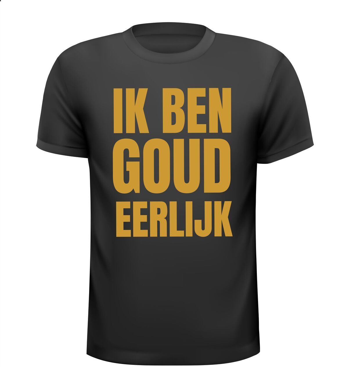 Ik ben goudeerlijk T-shirt