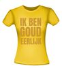 foto 16 Ik ben goudeerlijk T-shirt