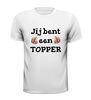 foto 13 Jij bent een topper T-shirt