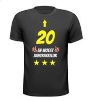 20 jaar en woest aantrekkelijk t-shirt 20 jaar en woest aantrekkelijk t-shirt