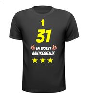 31 jaar en woest aantrekkelijk t-shirt 31 jaar en woest aantrekkelijk t-shirt