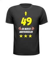 49 jaar en woest aantrekkelijk t-shirt 49 jaar en woest aantrekkelijk t-shirt