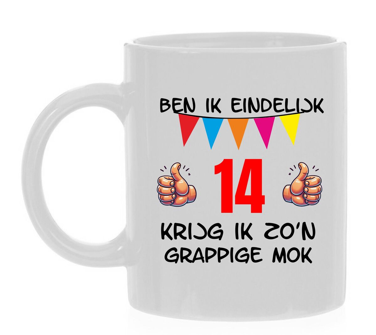 Ben ik eindelijk 14 jaar krijg ik zo'n grappige mok