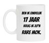 Ben ik eindelijk 17 jaar krijg ik zon rare mok.