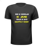 Ben ik eindelijk 18 jaar krijg ik zo'n grappig T-shirt