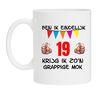 Ben ik eindelijk 19 jaar krijg ik zon grappige mok