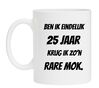 foto 1 Ben ik eindelijk 25 jaar krijg ik zo'n rare mok
