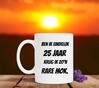 foto 3 Ben ik eindelijk 25 jaar krijg ik zo'n rare mok