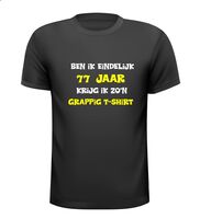 Ben ik eindelijk 77 jaar krijg ik zo'n grappig T-shirt Ben ik eindelijk 77 jaar krijg ik zo'n grappig T-shirt