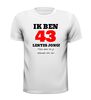 foto 13 Ik ben 43 lentes jong maar daar zie je helemaal niks van T-shirt