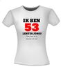 foto 14 Ik ben 53 lentes jong maar daar zie je helemaal niks van T-shirt