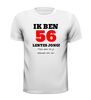 foto 13 Ik ben 56 lentes jong maar daar zie je helemaal niks van T-shirt