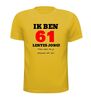foto 15 Ik ben 61 lentes jong maar daar zie je helemaal niks van T-shirt