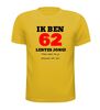 foto 15 Ik ben 62 lentes jong maar daar zie je helemaal niks van T-shirt
