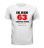 foto 13 Ik ben 63 lentes jong maar daar zie je helemaal niks van T-shirt