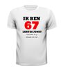 foto 13 Ik ben 67 lentes jong maar daar zie je helemaal niks van T-shirt
