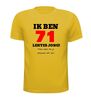 foto 15 Ik ben 71 lentes jong maar daar zie je helemaal niks van T-shirt