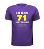 foto 3 Ik ben 71 lentes jong maar daar zie je helemaal niks van T-shirt
