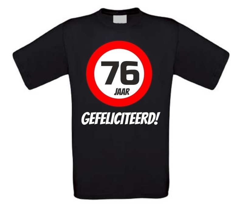 verjaardags T-shirt 76 jaar verkeersbord