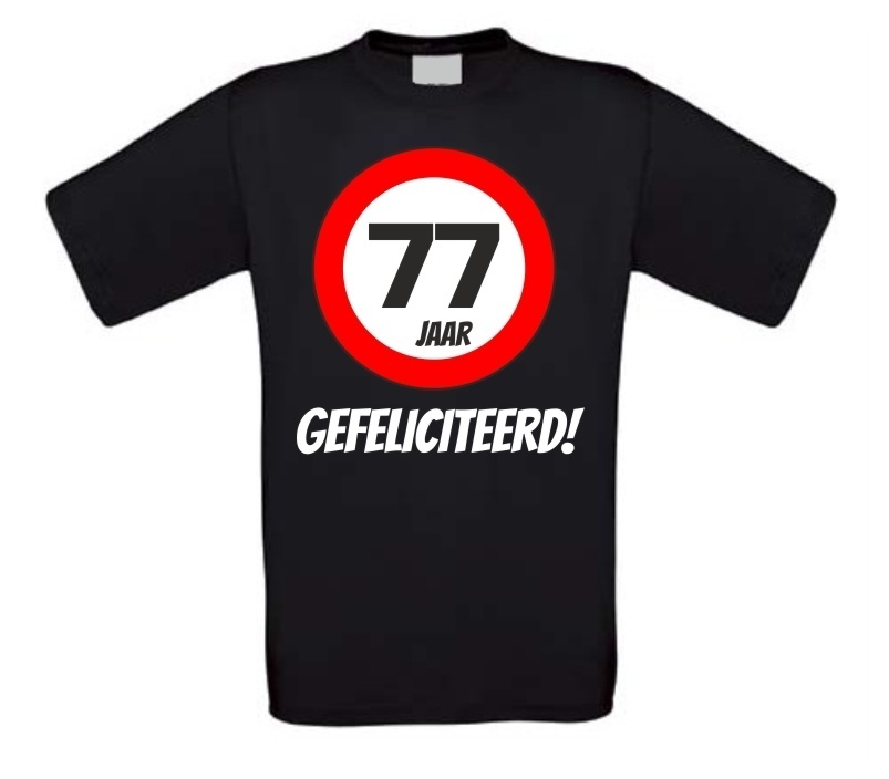verjaardags T-shirt 77 jaar verkeersbord