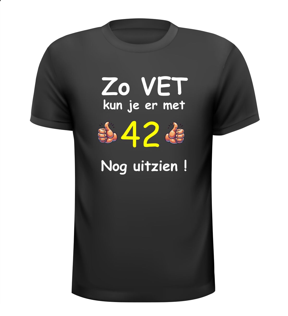 zo vet kun je er met 42 jaar nog uitzien T-shirt