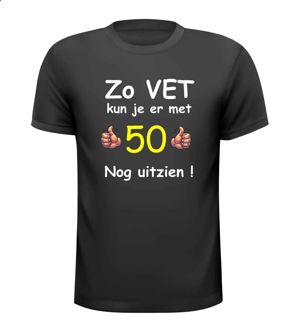 Zo Vet Kun Je Er Met 50 Jaar Nog Uitzien T Shirt