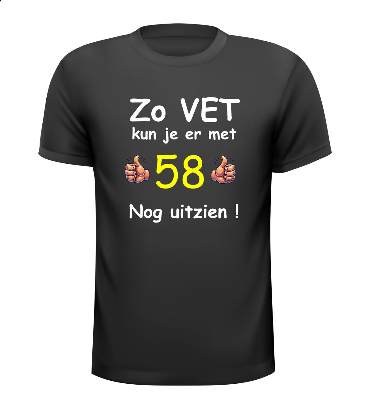 zo vet kun je er met 58 jaar nog uitzien T-shirt