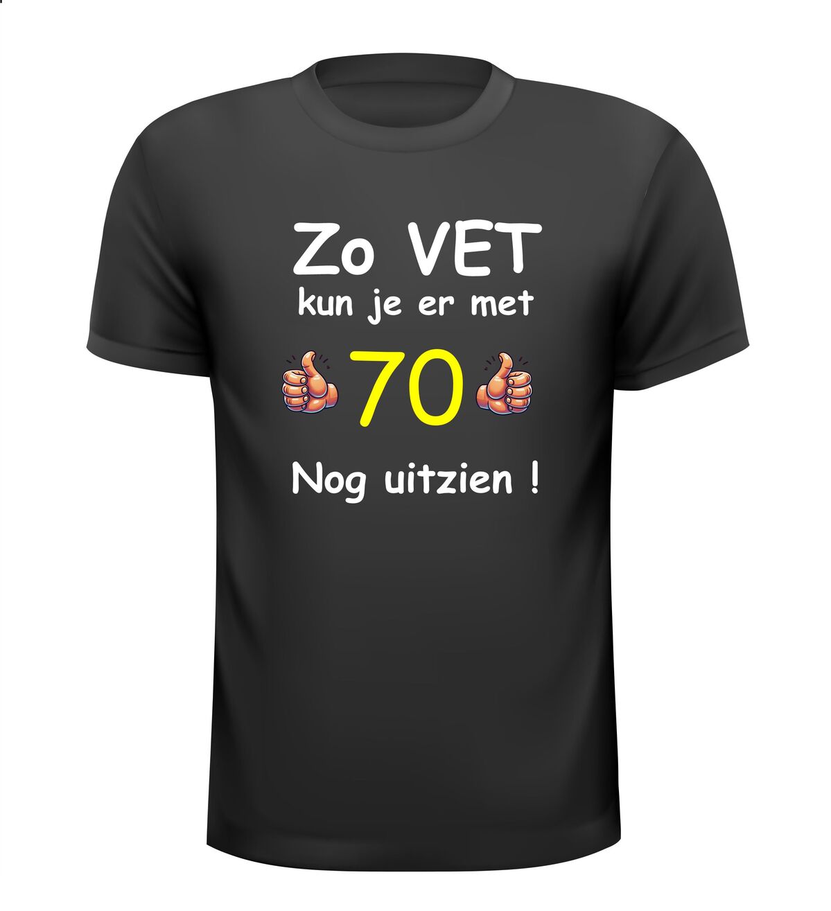 zo vet kun je er met 70 jaar nog uitzien T-shirt