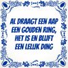 Al draagt een aap een gouden ring, het is en blijft een lelijk ding tegeltje