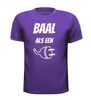 foto 3 Baal als een stekker shirt