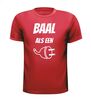 foto 7 Baal als een stekker shirt