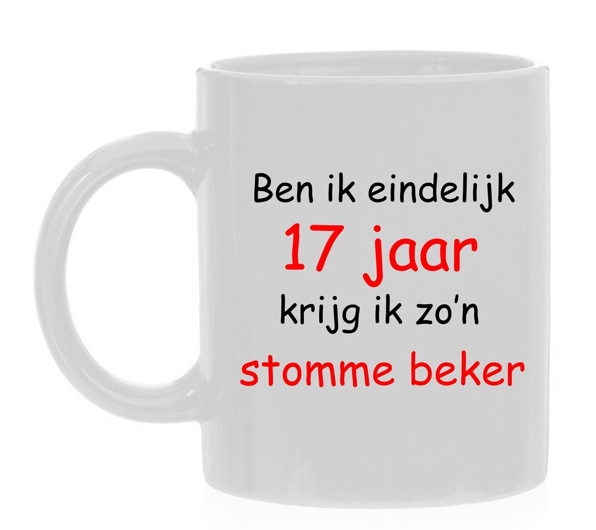 Ben ik eindelijk 17 jaar krijg ik zo'n stomme beker