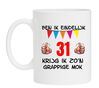 Ben ik eindelijk 31 jaar krijg ik zon grappige mok