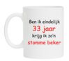 Ben ik eindelijk 33 jaar krijg ik zon stomme beker