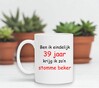 foto 3 Ben ik eindelijk 39 jaar krijg ik zo'n stomme beker