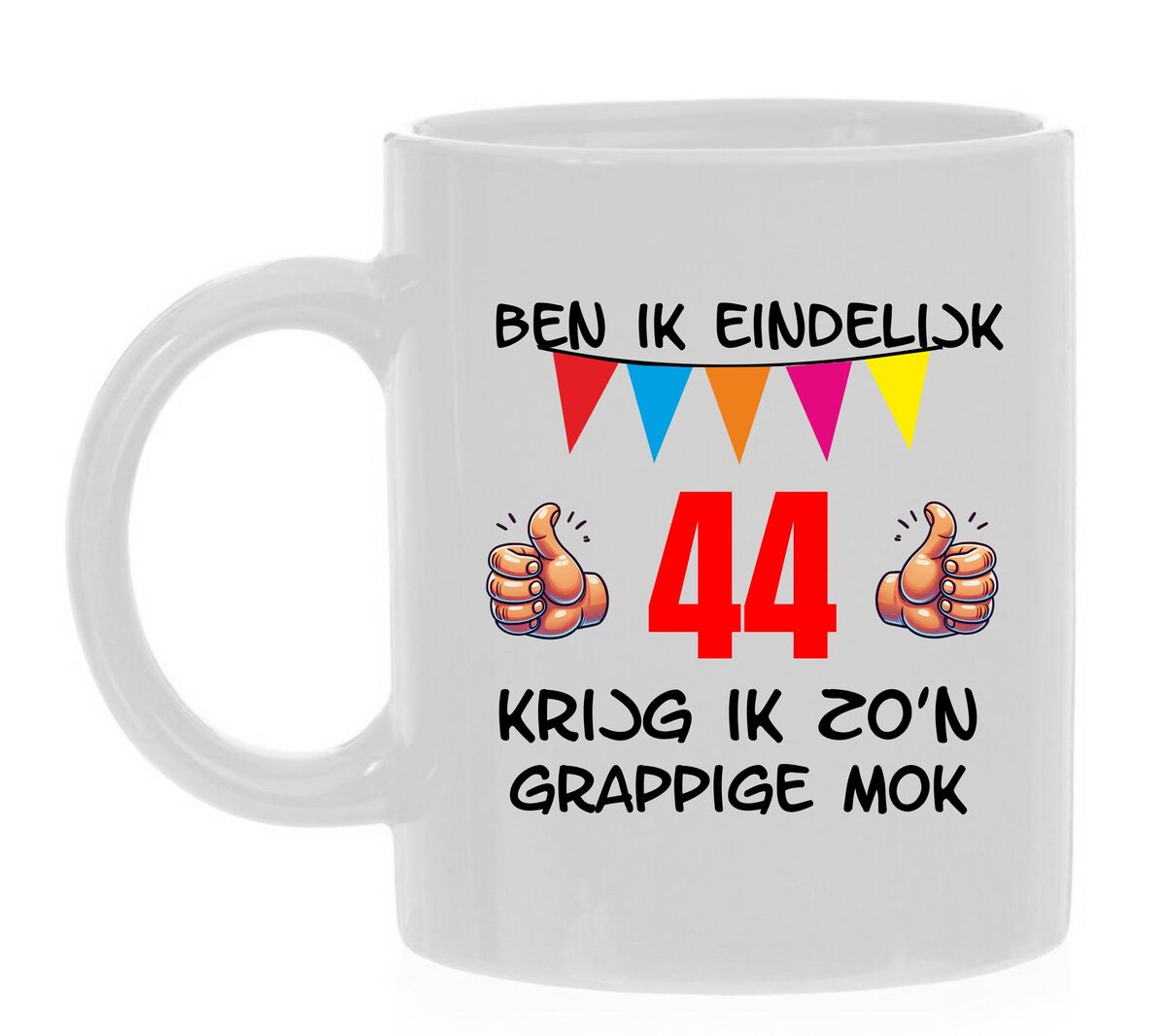 Ben ik eindelijk 44 jaar krijg ik zo'n grappige mok