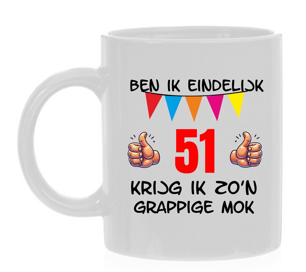 Ben ik eindelijk 51 jaar krijg ik zo'n grappige mok