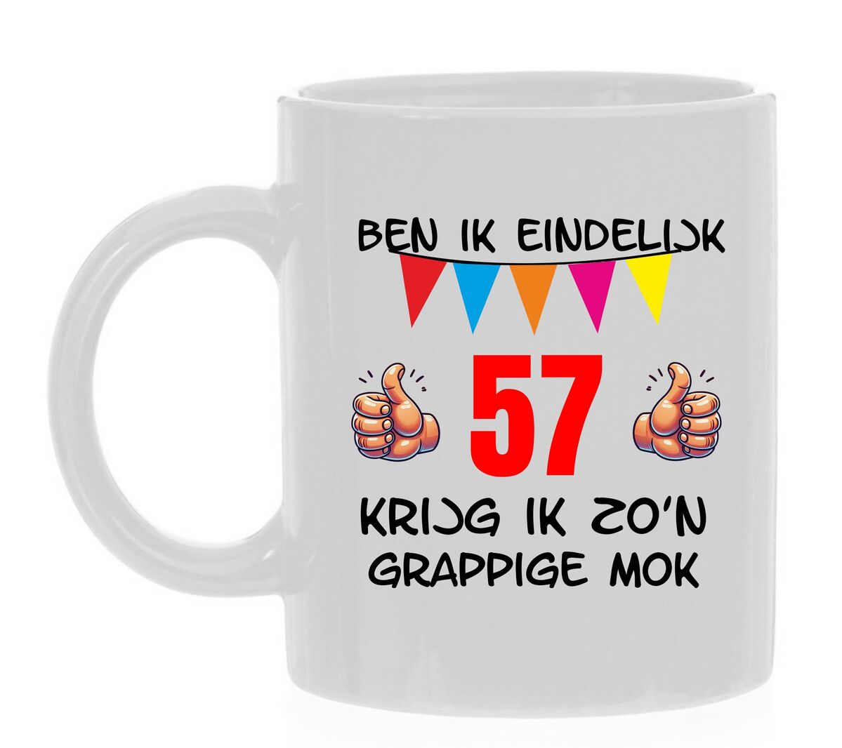 Ben ik eindelijk 57 jaar krijg ik zo'n grappige mok