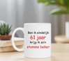 foto 2 Ben ik eindelijk 61 jaar krijg ik zo'n stomme beker
