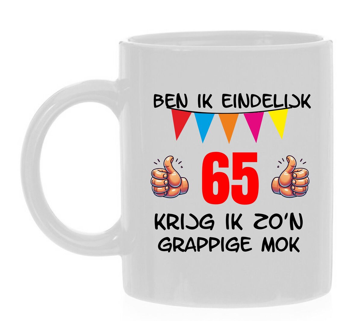 Ben ik eindelijk 65 jaar krijg ik zo'n grappige mok