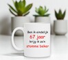 foto 2 Ben ik eindelijk 67 jaar krijg ik zo'n stomme beker