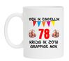 Ben ik eindelijk 78 jaar krijg ik zon grappige mok