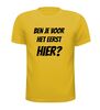 foto 15 Ben je voor het eerst hier shirt