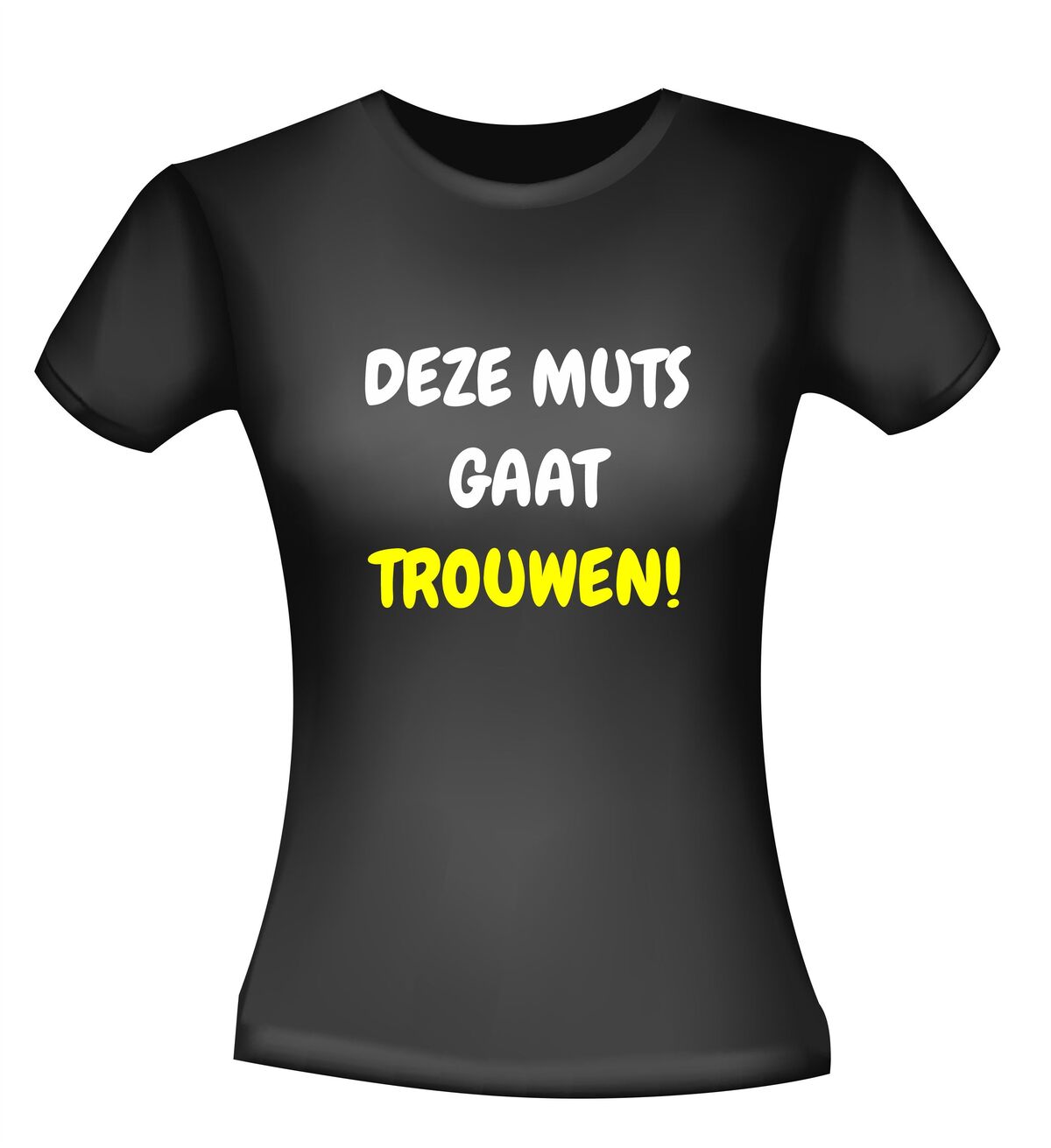 Deze muts gaat trouwen shirt