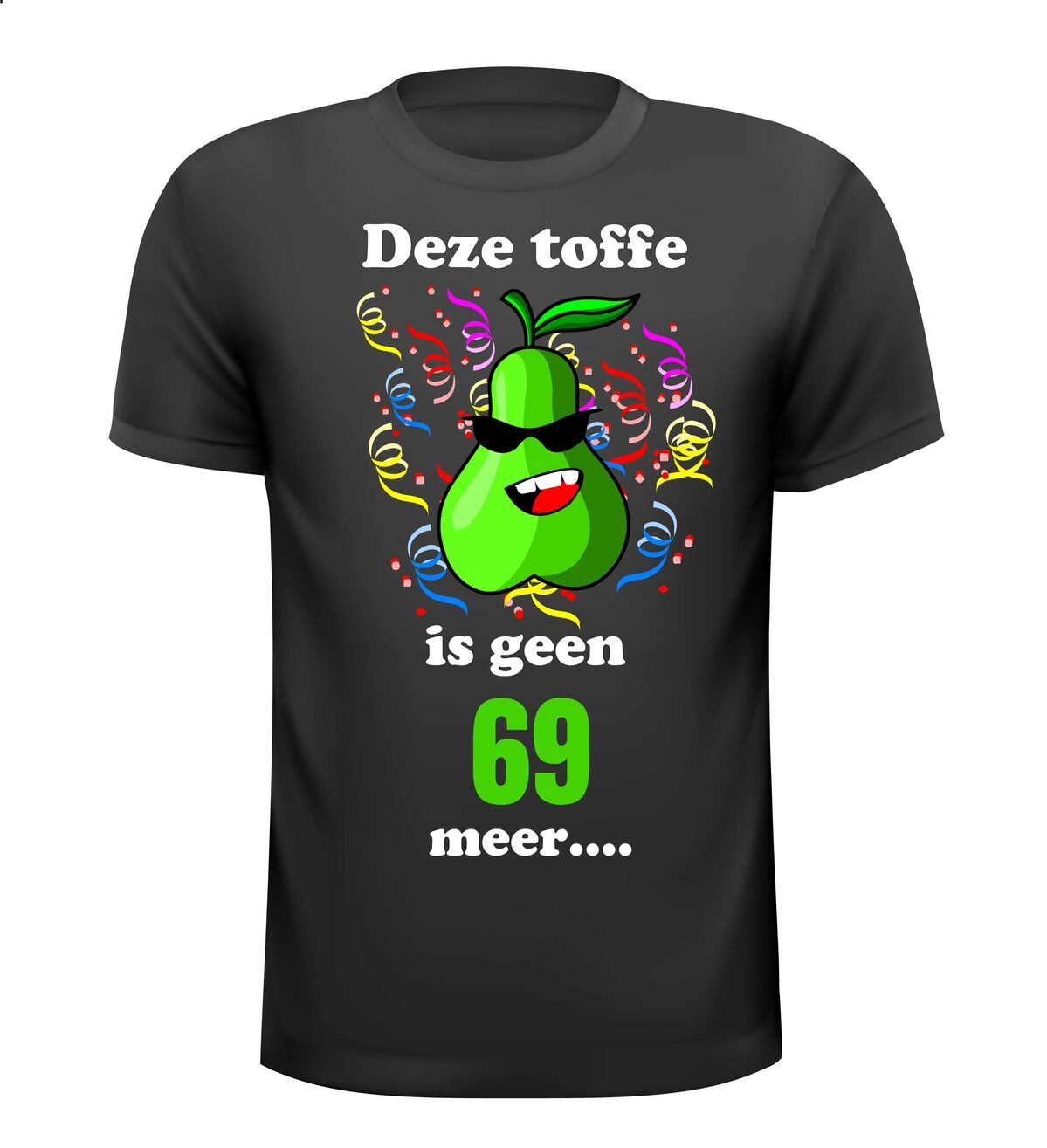 Deze toffe peer is geen 69 meer shirt Goedkoop