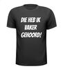 foto 1 Die heb ik vaker gehoord shirt