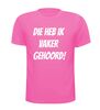 foto 11 Die heb ik vaker gehoord shirt