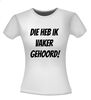 foto 14 Die heb ik vaker gehoord shirt