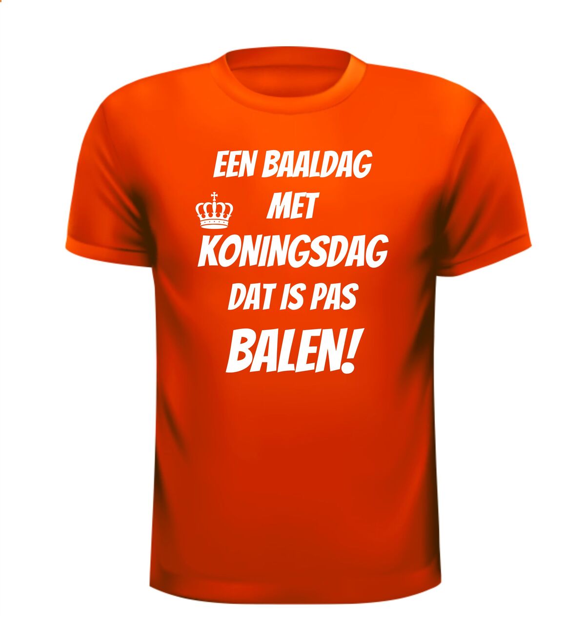 een baaldag met Koningsdag dat is pas balen shirt