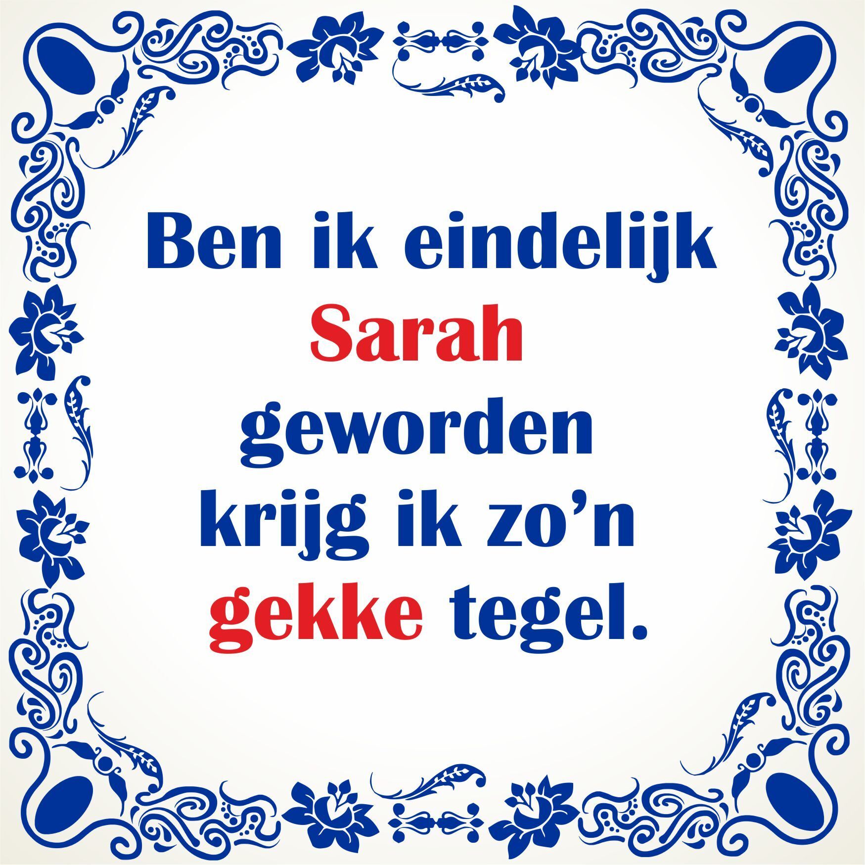 Gekke spreukentegel sarah verjaardag